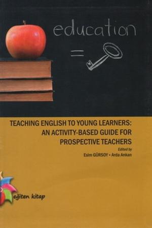 Teaching English to Young Learners: An Activity-based Guide for Prospective Teachers