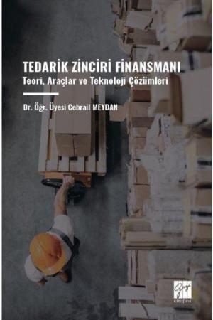 Tedarik Zinciri Finansmanı Teori, Araçlar ve Teknoloji Çözümleri