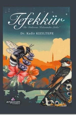 Tefekkür Bir Doktorun Kaleminden Şiirler