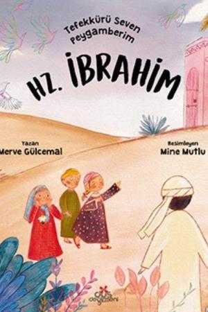 Tefekkürü Seven Peygamberim Hz. İbrahim