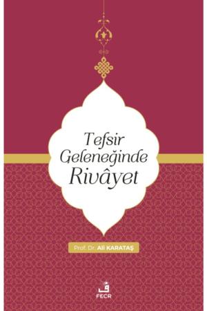 Tefsir Geleneğinde Rivayet