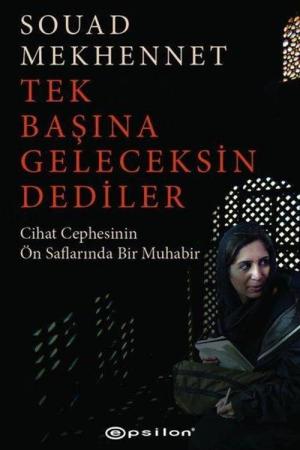 Tek Başına Geleceksin Dediler