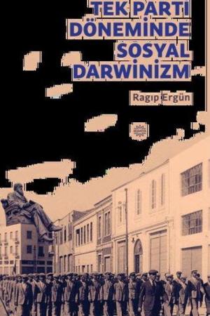 Tek Parti Döneminde Sosyal Darwinizm