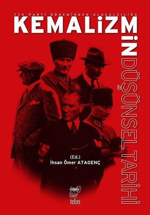 Tek Parti̇ Dönemi̇nden Ulusalcılığa Kemali̇zmi̇n Düşünsel Tari̇hi̇