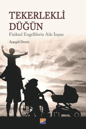 Tekerlekli Düğün Fiziksel Engellilerin Aile İnşası
