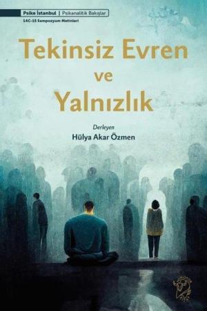 Tekinsiz Evren ve Yalnızlık