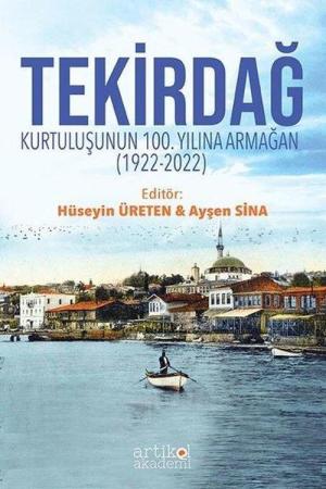 Tekirdağ Kurtuluşun 100. Yılına Armağan (1922-2022)