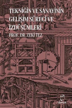 Tekniğin ve Sanayinin Gelişim Süreci ve İzdüşümleri