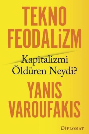 Teknofeodalizm: Kapitalizmi Öldüren Neydi?