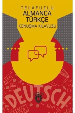 Telafuzlu Almanca Türkçe Konuşma Kılavuzu (Sözlük İlaveli)