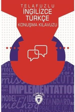 Telafuzlu İngilizce Türkçe Konuşma Kılavuzu(Sözlük İlaveli)