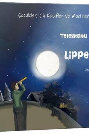 Teleskobu İcat Eden Hans Lippershey / Çocuklar için Kaşifler ve Mucitler Serisi 8