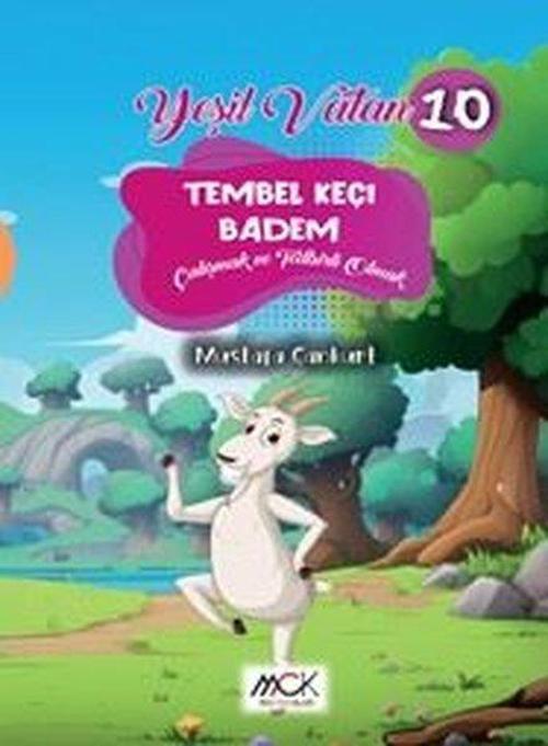 Tembel Keçi Badem (Çalışmak ve Tedbirli Olmak) Yeşil Vatan Serisi 10 – Resimli Hikaye 6+Yaş