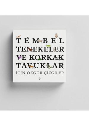 Tembel Tenekeler ve Korkak Tavuklar İçin Özgür Çizgiler