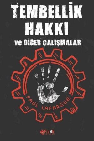 Tembellik Hakkı ve Diğer Çalışmalar