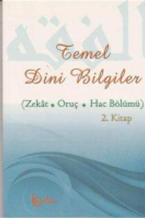 Temel Dini Bilgiler 2 (Zekat Oruç Hac Bölümü)