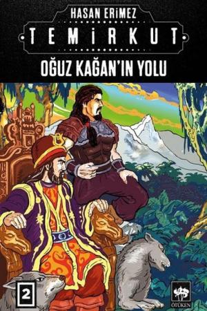 Temirkut 2 (Ciltli) Oğuz Kağan'ın Yolu