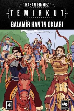 Temirkut 4 (Ciltli) Balamir Han’ın Okları