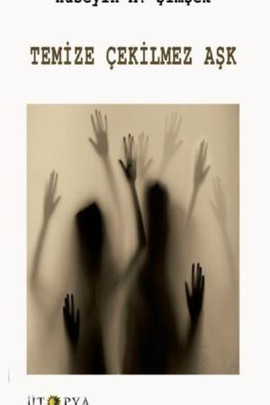 Temize Çekilmez Aşk