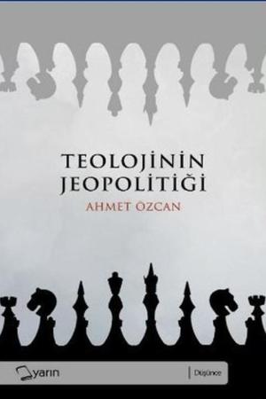 Teolojinin Jeopolitiği Allah Vatan Özgürlük