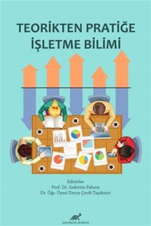 Teorikten Pratiğe İşletme Bilimi