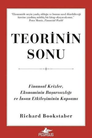 Teorinin Sonu Finansal Krizler, Ekonominin Başarısızlığı ve İnsan Etkileşiminin Kapsamı