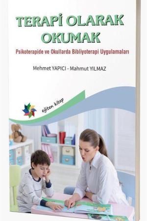 Terapi Olarak Okumak Psikoterapide ve Okullarda Bibliyoterapi Uygulamaları