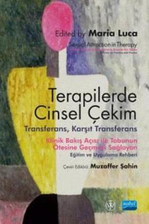 Terapilerde Cinsel Çekim - Transferans, Karşıt Transferans / Sexual Attraction in Therapy: Clinical Perspectives on Moving
