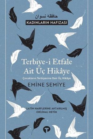 Terbiye-i Etfale Ait Üç Hikaye Çocukların Terbiyesine Dair Üç Hikaye