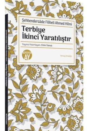 Terbiye İkinci Yaratılıştır