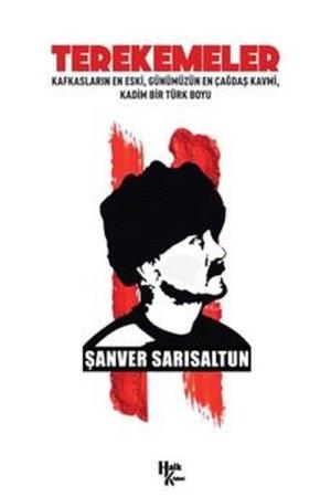 Terekemeler Kafkasların En Eski, Günümüzün En Çağdaş Kavmi, Kadim Bir Türk Boyu