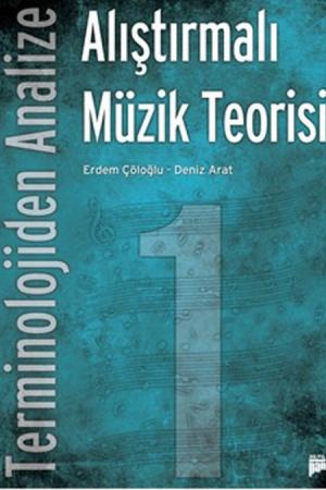 Terminolojiden Analize Alıştırmalı Müzik Teorisi 1