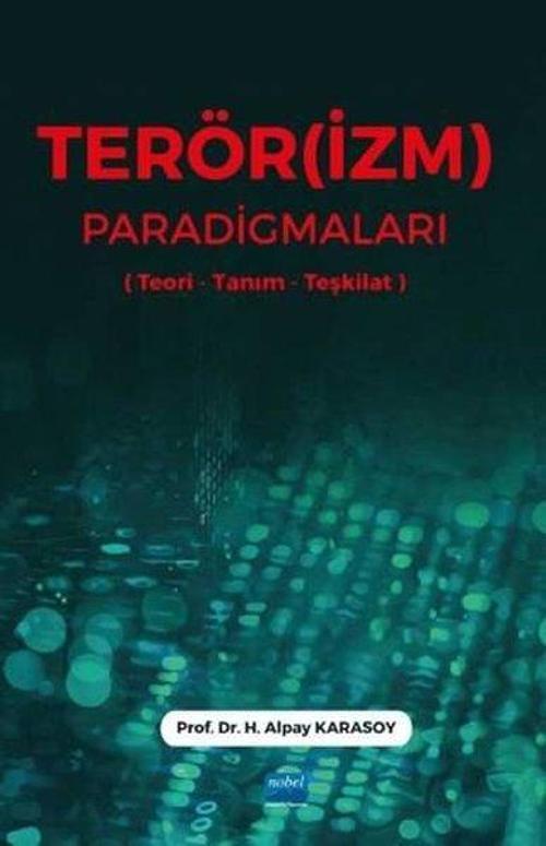 Terör(İzm) Paradigmaları (Teori-Tanım-Teşkilat)