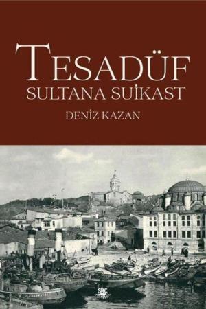 Tesadüf Sultana Suikast