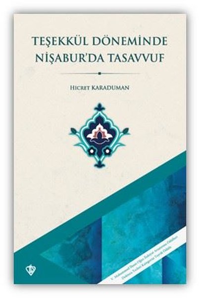 Teşekkül Döneminde Nişaburda Tasavvuf