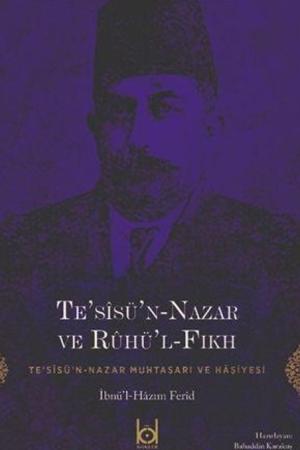 Te'sîsü'n-Nazar ve Rûhü'l-Fıkh (Te'sîsü'n-Nazar Muhtasarı ve Haşiyesi)