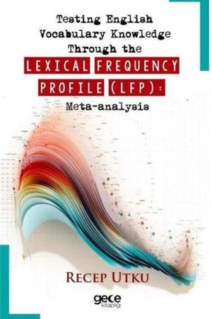 Testing English Vocabulary Knowledge Through the Lexical Frequency Profile (LFP): Meta-analysis