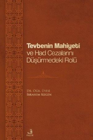 Tevbenin Mahiyeti ve Had Cezalarını Düşürmedeki Rolü