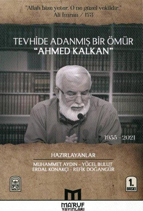 Tevhide Adanmış Bir Ömür Ahmed Kalkan (1955 - 2021)