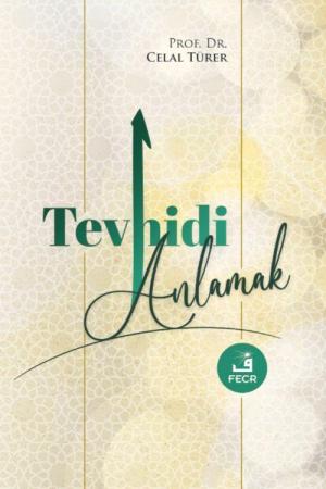Tevhidi Anlamak
