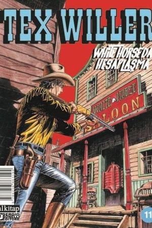 Tex Willer Sayı 11 / White Horse’da Hesaplaşma
