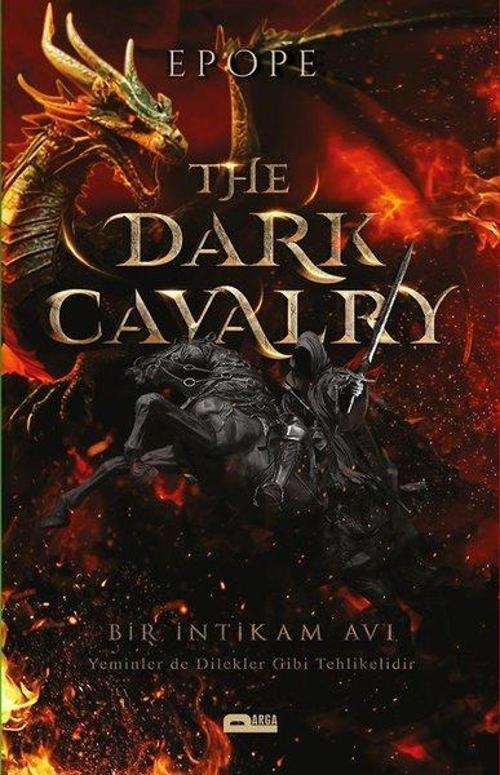 The Dark Cavarlry / Kara Süvari Bir İntikam Avı Yeminler de Dilekler Gibi Tehlikelidir