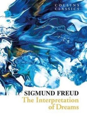 The Interpretation of Dreams (Collins Classics)