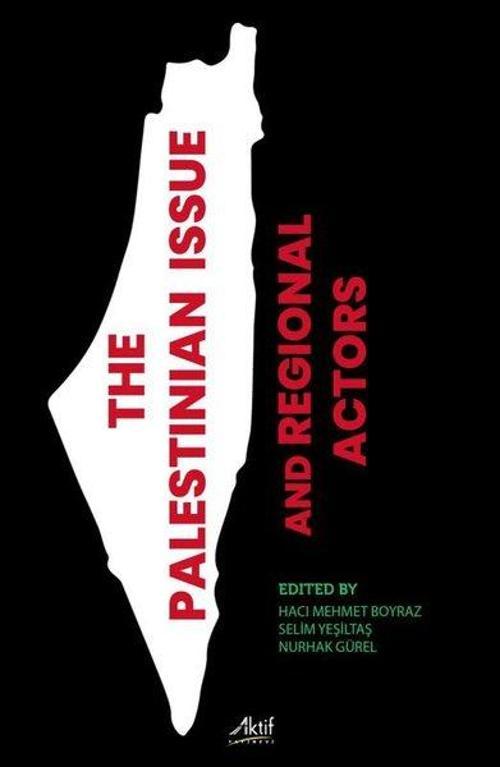 The Palestinian Issue And Regional Actors