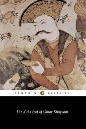 The Ruba'iyat of Omar Khayyam