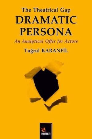 The Theatrical Gap Dramatic Persona An Analytical Offer for Actors