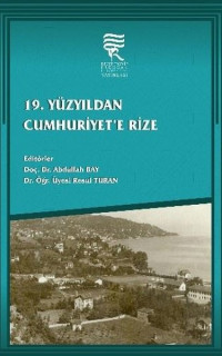 19. Yüzyıldan Cumhuriyete Rize