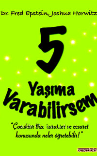 5 Yaşıma Varabilirsem