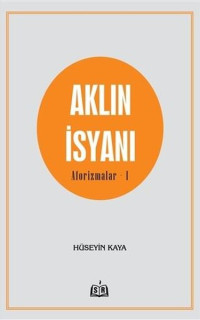 Aklın İsyanı - Aforizmalar 1