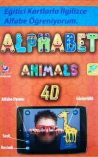Alphabet Animals 4D; Eğitici Kartlarla İngilizce Alfabe Öğreniyorum
